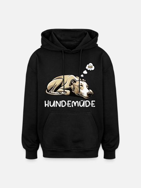 Hundemüde Whippet Windhund Whippets Whippethalter - Oversized Unisex Hoodie - Schwarz