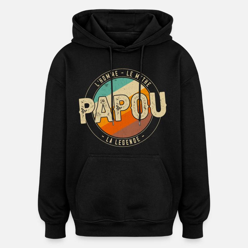 Papou la légende - Sweat à capuche oversize unisexe - noir