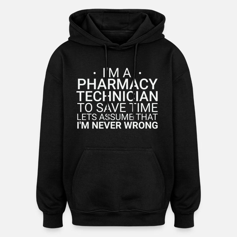 Technicien en pharmacie : Jamais faux - Sweat à capuche oversize unisexe - noir