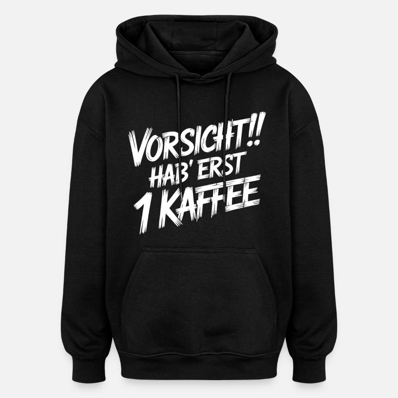 Attention : Premier café - Sweat à capuche oversize unisexe - noir