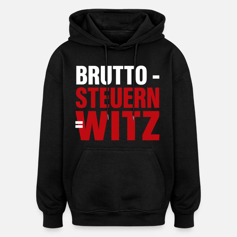 Impôts bruts = blague - Sweat à capuche oversize unisexe - noir