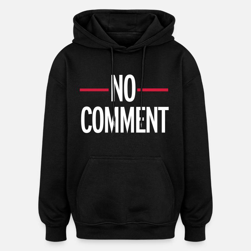 No Comment - Oversized Unisex Hoodie - black