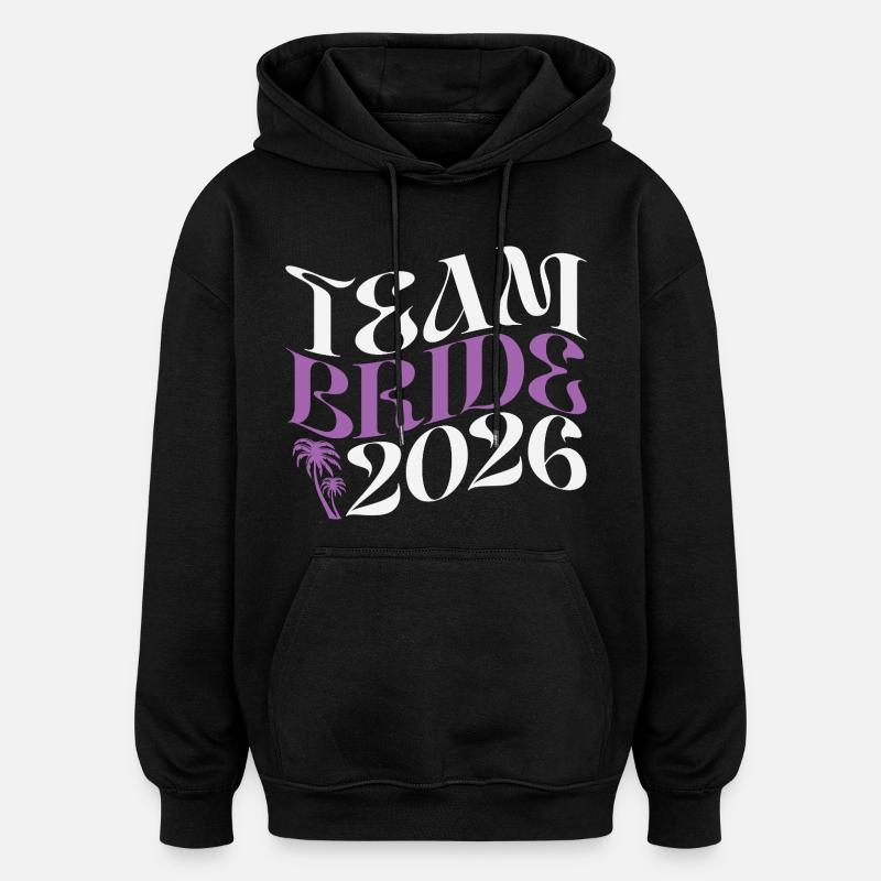 Team Bride Junggesellinnenabschied 2026 - Oversized Unisex Hoodie - Schwarz