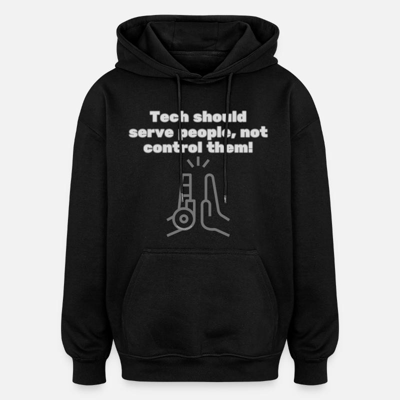 Tech should serve people - #EthicalTech Statement - Oversized Unisex Hoodie - black