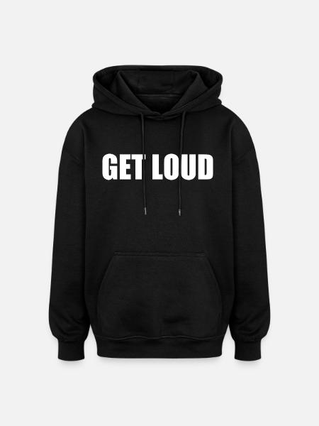 Get loud - Oversized Unisex Hoodie - black