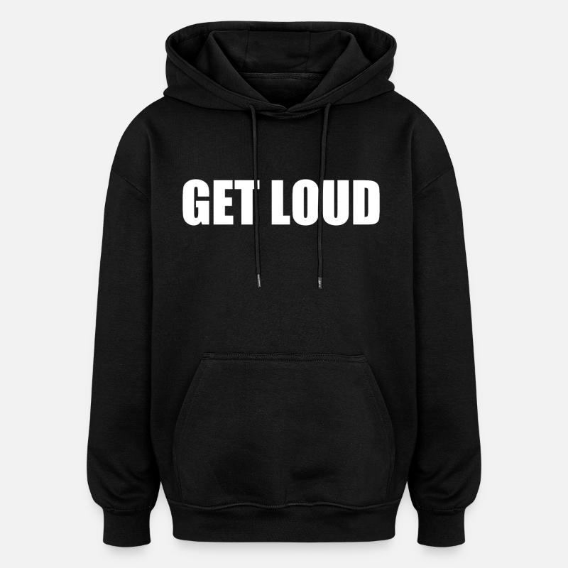 Get loud - Oversized Unisex Hoodie - black