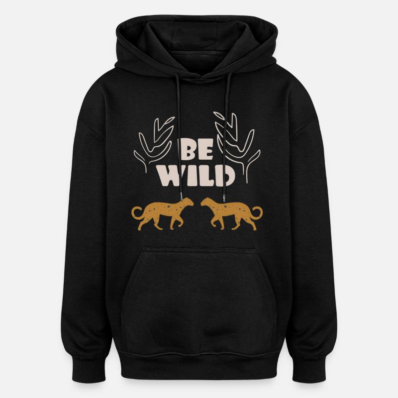 Be Wild - Sweat à capuche oversize unisexe - noir