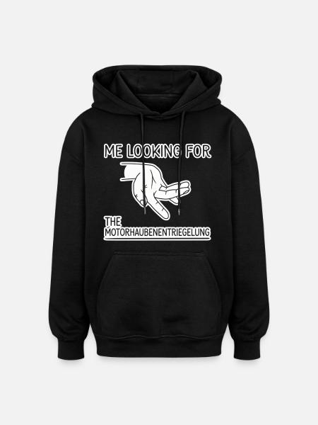 Me Looking For Motorhaubenentriegelung - Oversized Unisex Hoodie - Schwarz