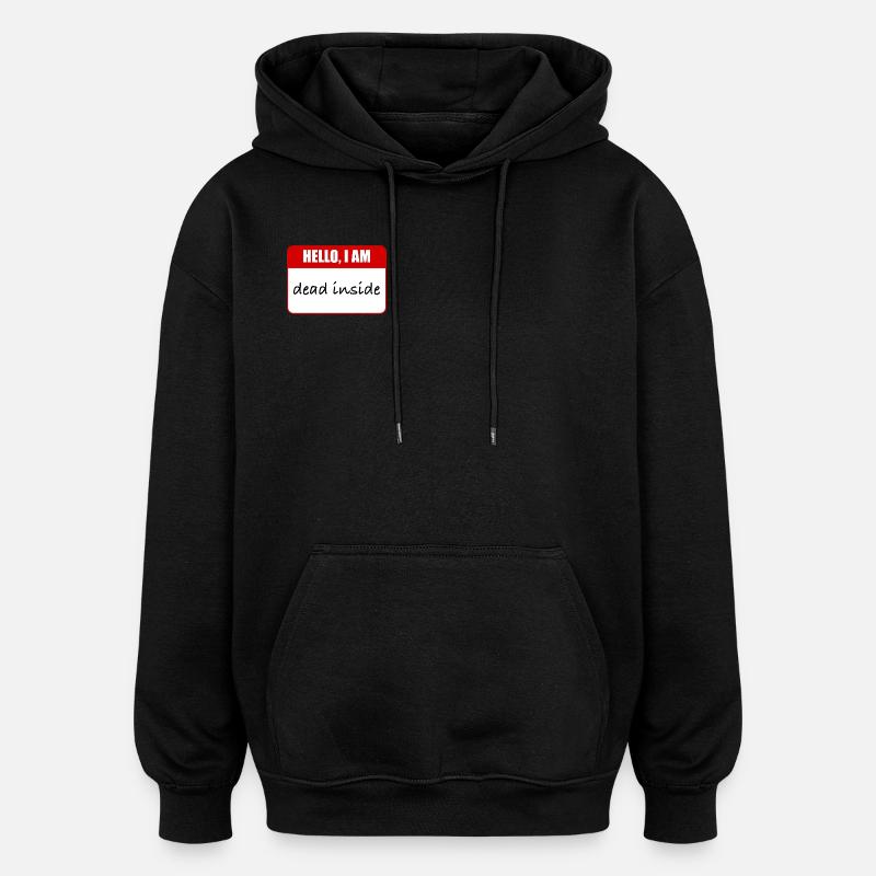 Je suis mort à l’intérieur - Sweat à capuche oversize unisexe - noir