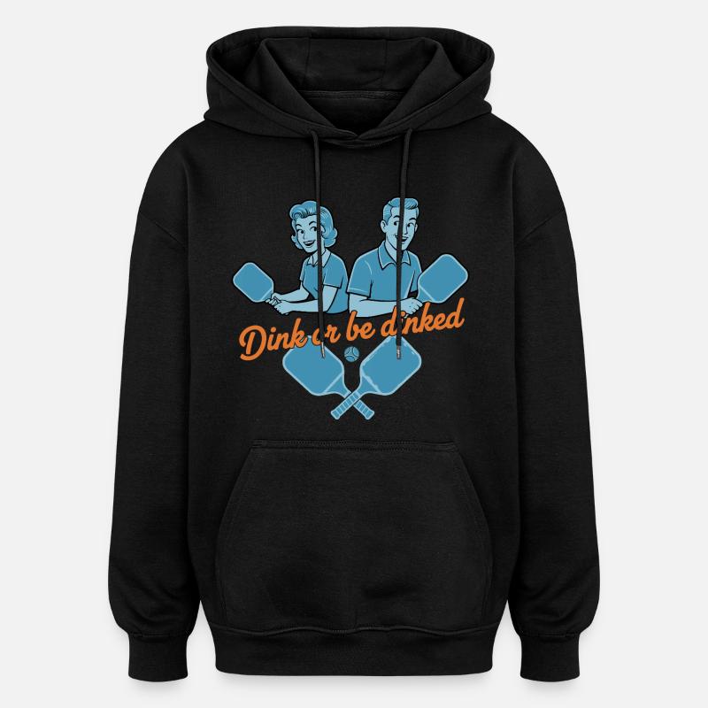Pickleball-lustiger Spieler Dink Oder Werde Liebe - Oversized Unisex Hoodie - Schwarz