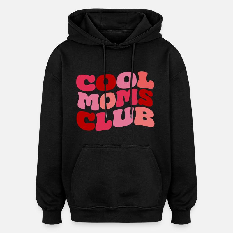 Club des mamans cool - Sweat à capuche oversize unisexe - noir