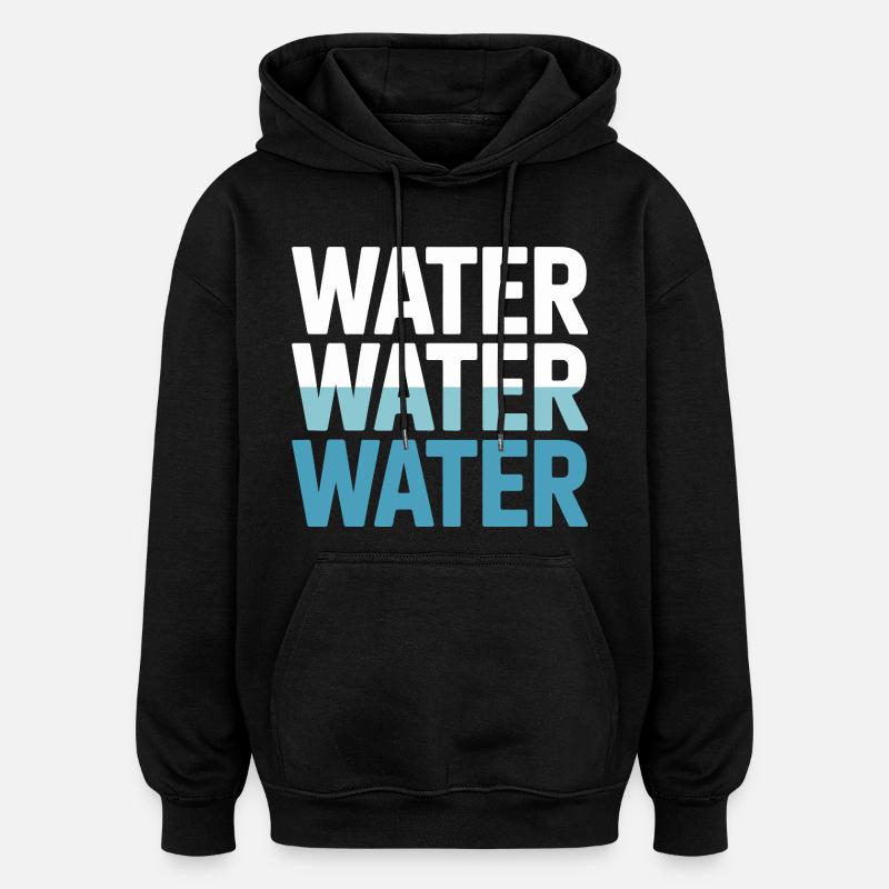 Boire Eau Hydrater Océan Rivière - Sweat à capuche oversize unisexe - noir