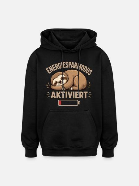 Faultier Energiesparmodus Aktiviert Shirt - Oversized Unisex Hoodie - Schwarz