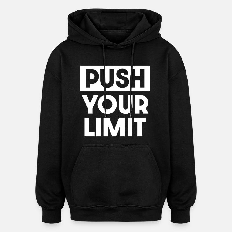 Repoussez vos limites - Sweat à capuche oversize unisexe - noir