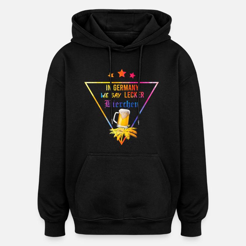 In_Germany_we_say_Lecker_Bierchen_- - Sweat à capuche oversize unisexe - noir