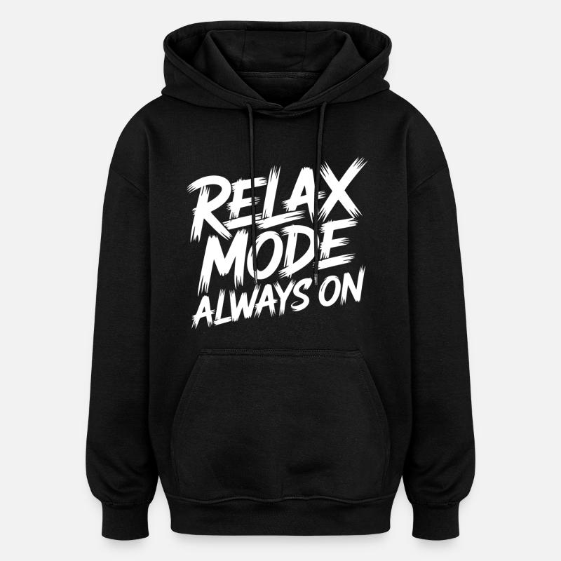 Relaxmodus Immer An - Oversized Unisex Hoodie - Schwarz