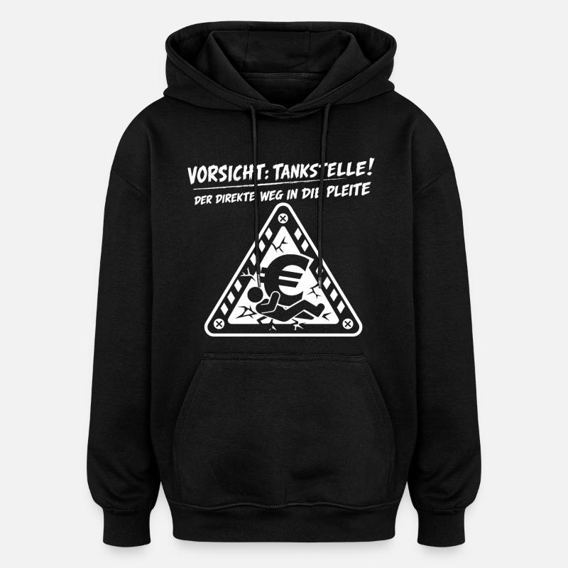 Vorsicht Tankstelle ! - Oversized Unisex Hoodie - Schwarz