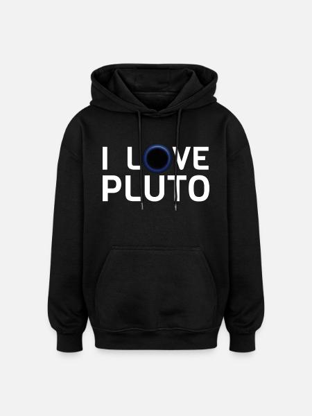I love pluto - Oversized Unisex Hoodie - black