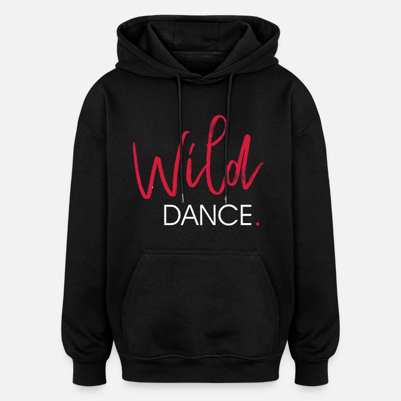 Danse sauvage - Danse shirt - Sweat à capuche oversize unisexe - noir