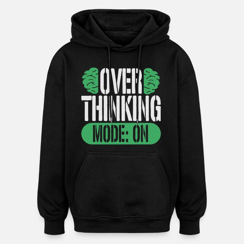 Angststörung Angststörungen Overthinking Mode On - Oversized Unisex Hoodie - Schwarz