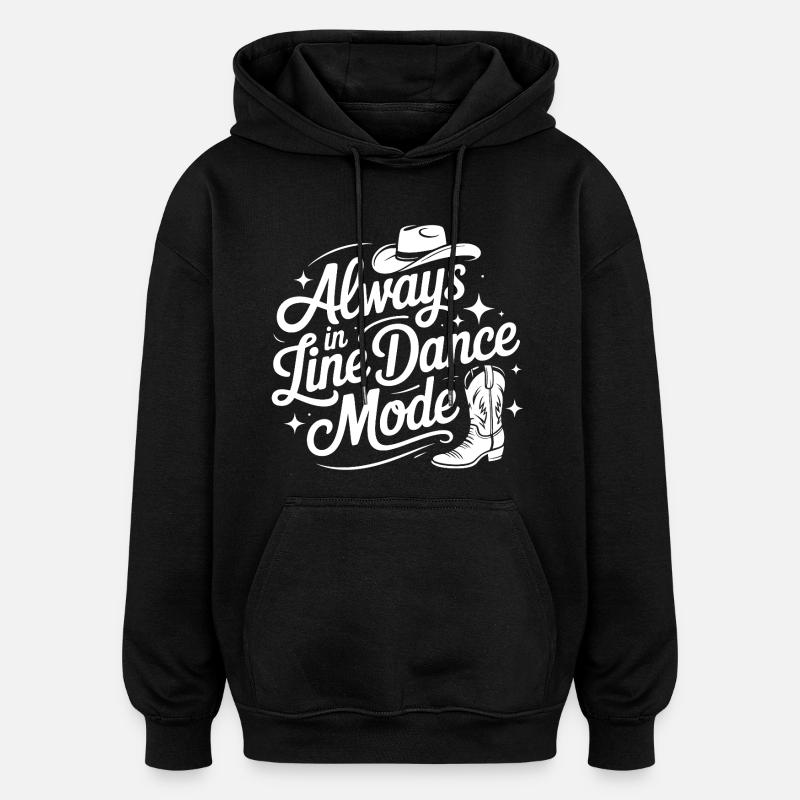 Always in Line Dance Mode - Oversized Unisex Hoodie - Schwarz