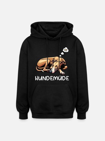 Hundemüde Whippet Windhund Whippets Whippethalter - Oversized Unisex Hoodie - Schwarz