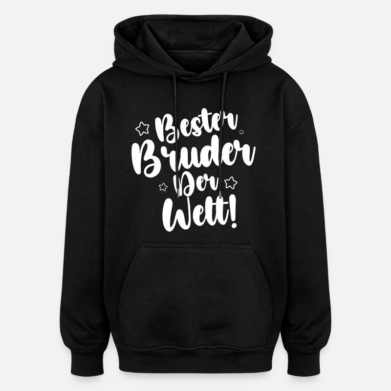 Bester Bruder Der Welt - Oversized Unisex Hoodie - Schwarz