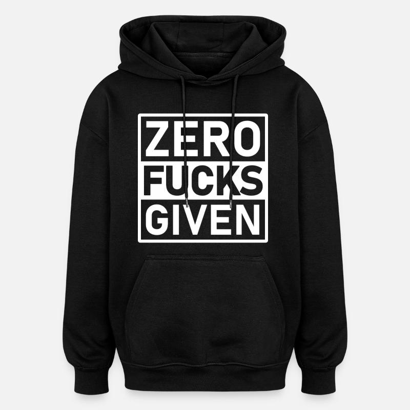 Zero Fucks Given Warnetikett - Oversized Unisex Hoodie - Schwarz