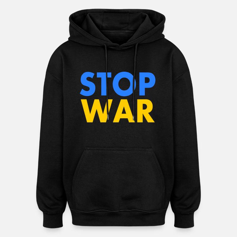 Stop war - Sweat à capuche oversize unisexe - noir