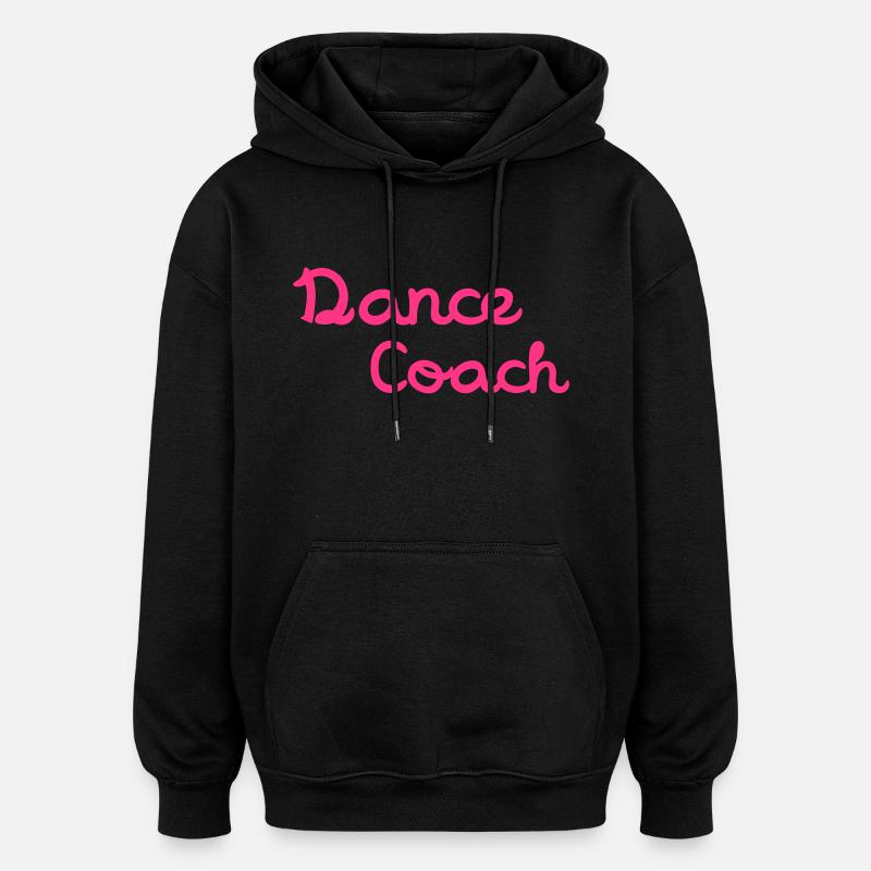 Dance Coach - Sweat à capuche oversize unisexe - noir