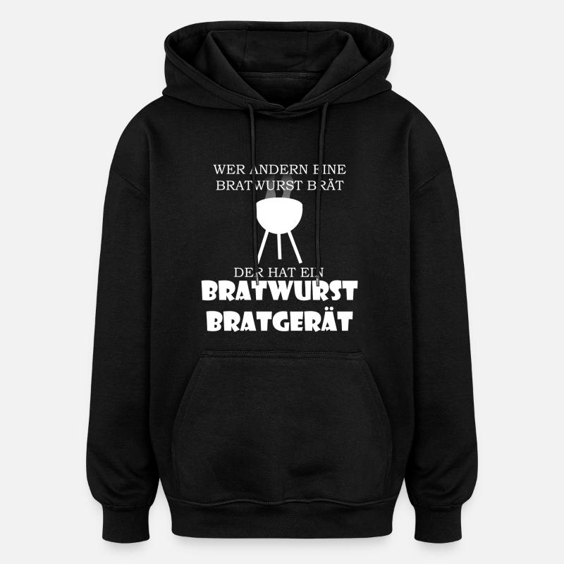 Bratwurstbratgerät - Oversized Unisex Hoodie - Schwarz