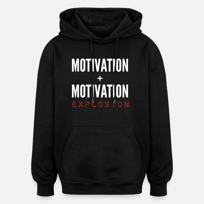 Motivation + Motivation = Explosion - Oversized Unisex Hoodie - Schwarz