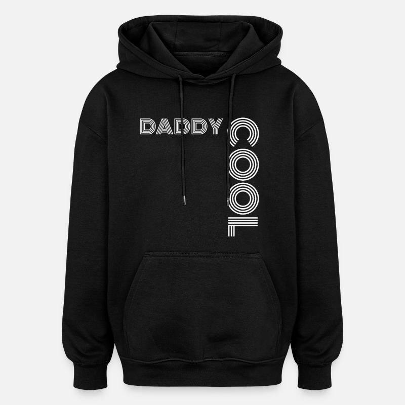 Daddy Cool Father Gift - Oversized Unisex Hoodie - black