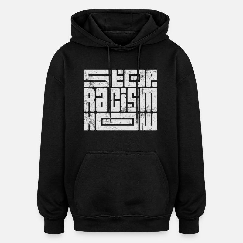 Arrêtez le racisme maintenant - Sweat à capuche oversize unisexe - noir