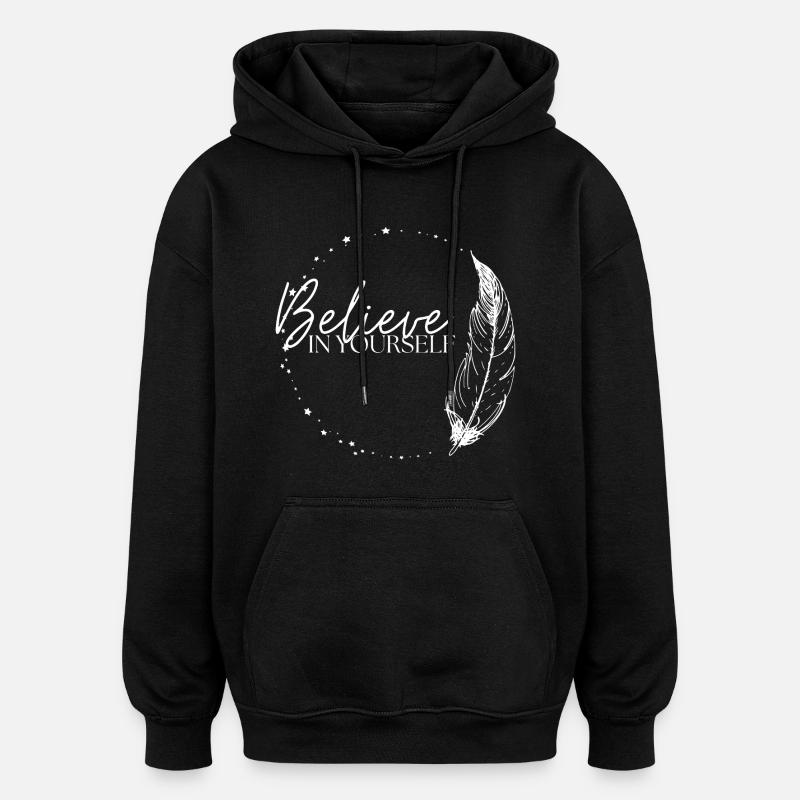 Croyez en vous - Sweat à capuche oversize unisexe - noir