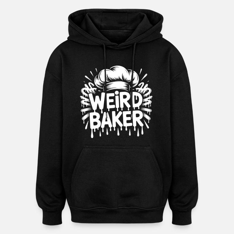 Weird Baker - Oversized Unisex Hoodie - black