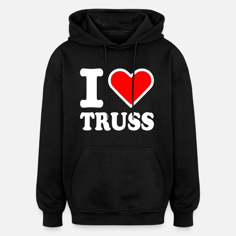 I love truss - Sweat à capuche oversize unisexe - noir