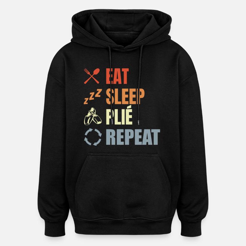 Eat Sleep Ballet Repeat - Oversized Unisex Hoodie - Schwarz