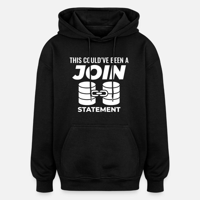 Programmierdaten für SQL Join-Datenbankanweisungen - Oversized Unisex Hoodie - Schwarz