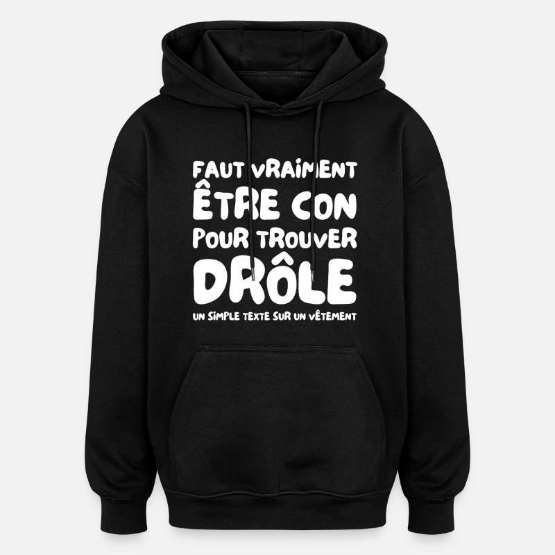 Un texte qui fait la différence - Sweat à capuche oversize unisexe - noir