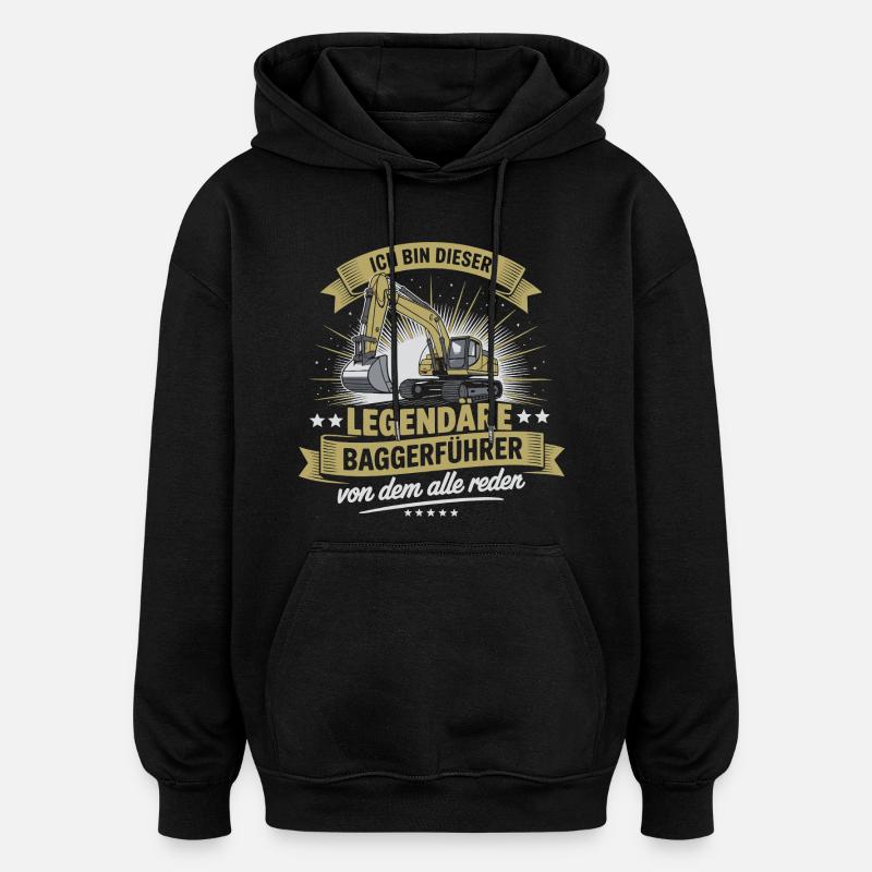 Baggerfuehrer Baggerfahrer - Oversized Unisex Hoodie - Schwarz