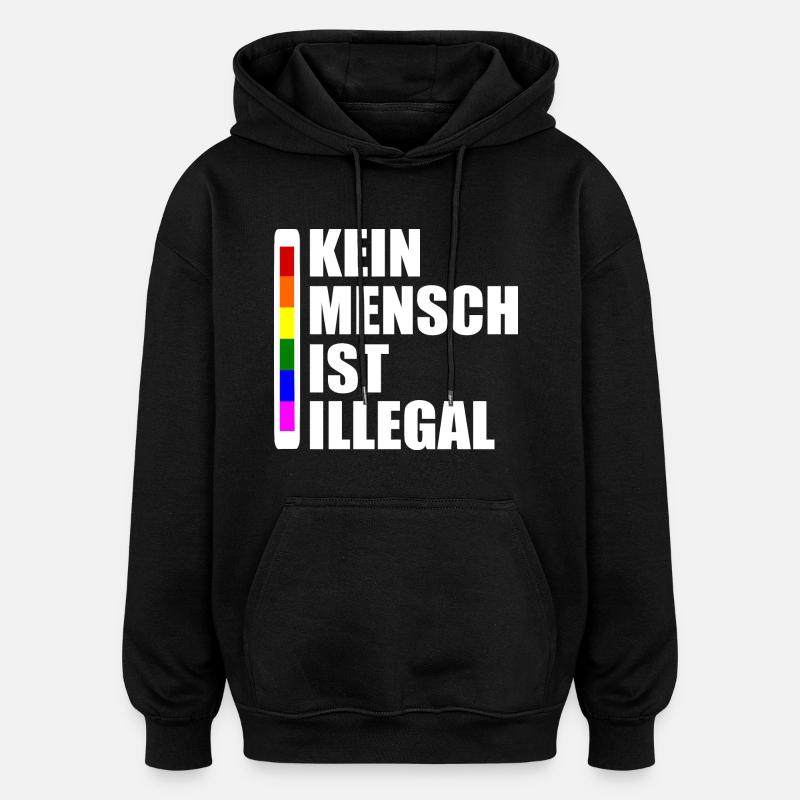 Kein mensch ist illegal - Oversized Unisex Hoodie - Schwarz