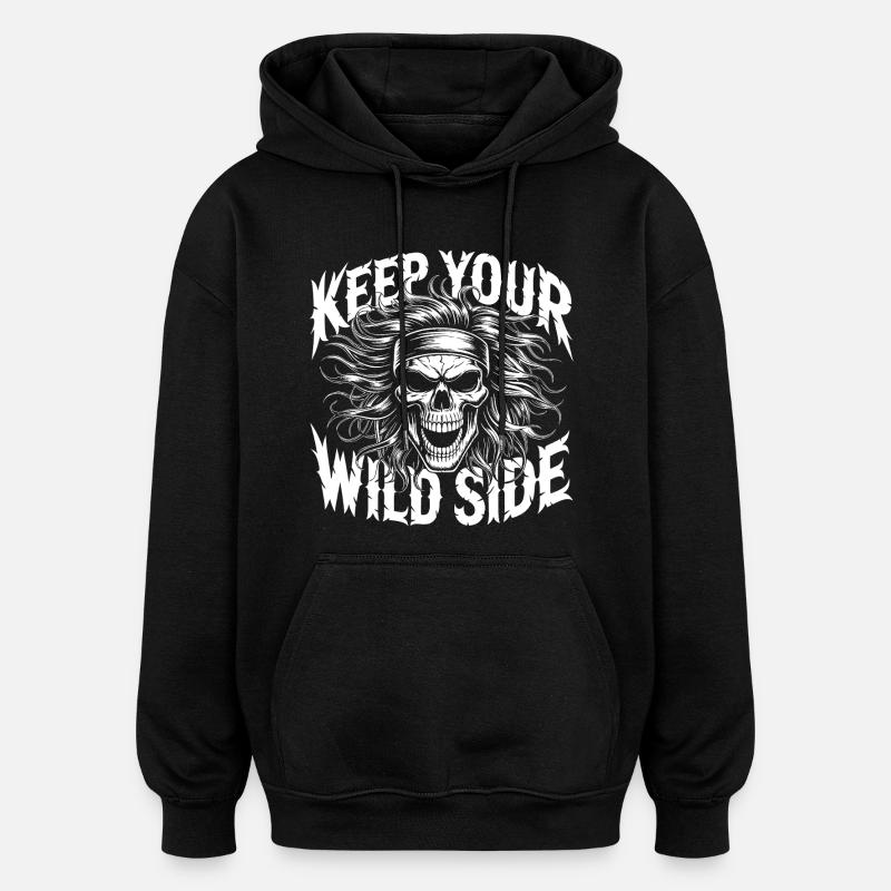 Keep Your Wild Side Skull - Oversized Unisex Hoodie - black