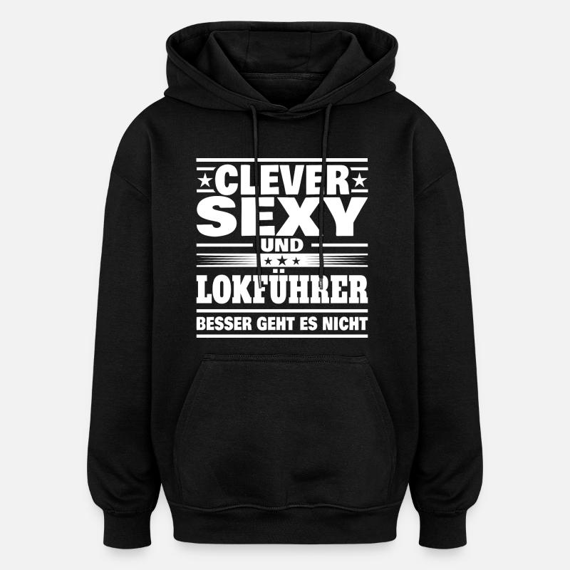 Clever Lokführer - Oversized Unisex Hoodie - Schwarz
