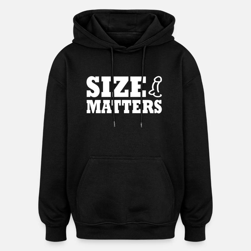 Penis size matters - Oversized Unisex Hoodie - Schwarz