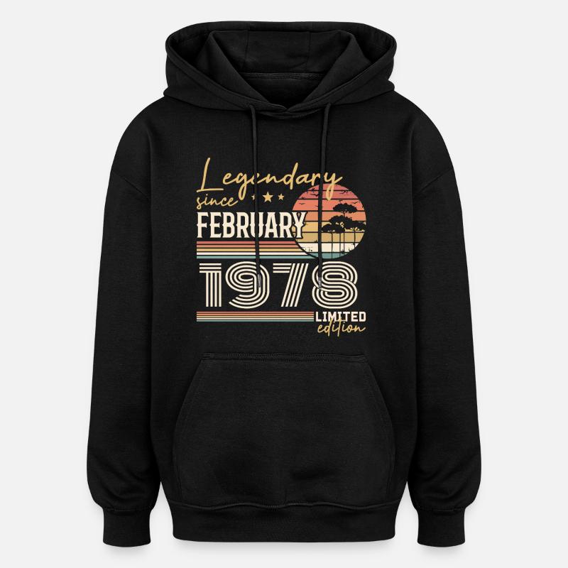Février 1978 anniversaire 1978 légendes Février - Sweat à capuche oversize unisexe - noir
