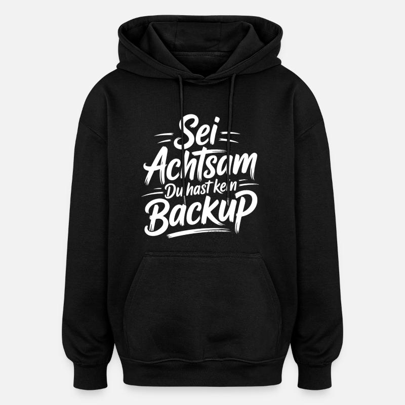 Sei achtsam Leben - Oversized Unisex Hoodie - Schwarz