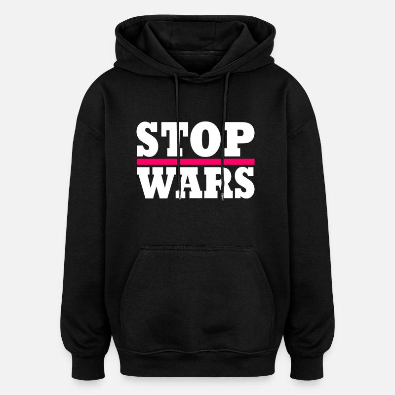 Stop wars - Sweat à capuche oversize unisexe - noir