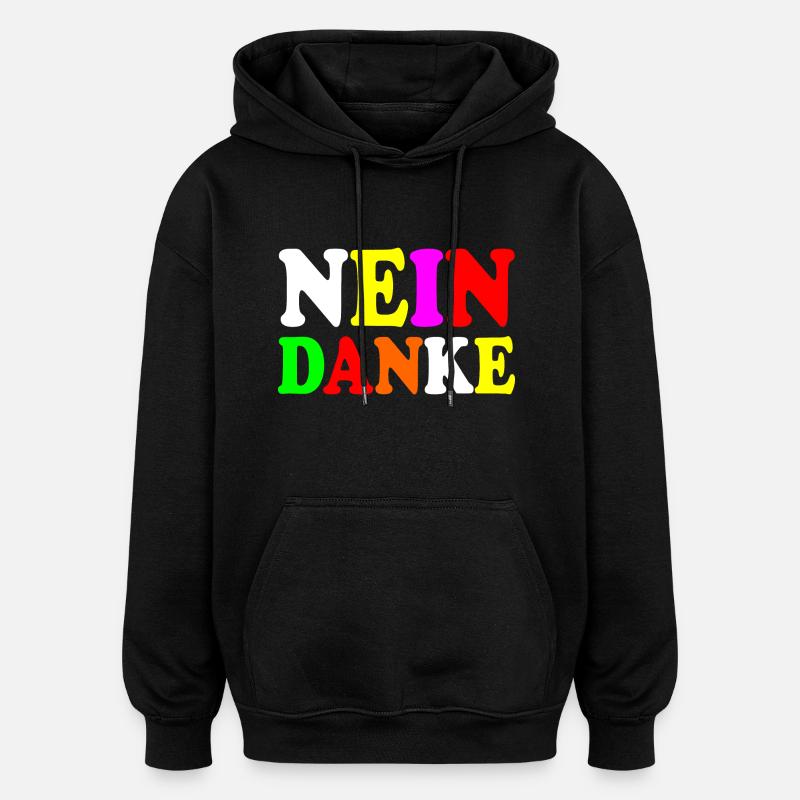 Nein danke - Oversized Unisex Hoodie - Schwarz