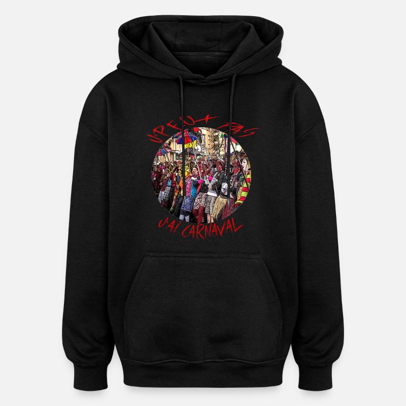 J'peux pas j'ai carnaval - Sweat à capuche oversize unisexe - noir